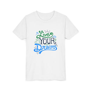 Live Your Dreams Youth T-Shirt