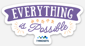 Everything is Possible Sticker