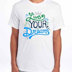 Live Your Dreams T-Shirt