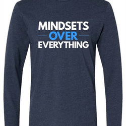 Mindsets Over Everything L/S T-Shirt