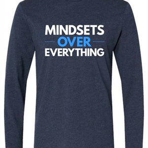 Mindsets Over Everything L/S T-Shirt