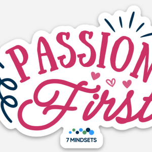 Passion First Sticker